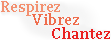 Le livre Respirez Vibrez chantez